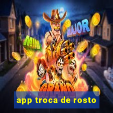 app troca de rosto